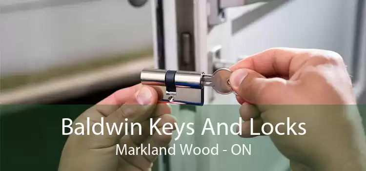 Baldwin Keys And Locks Markland Wood - ON