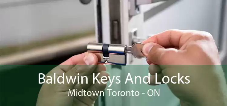 Baldwin Keys And Locks Midtown Toronto - ON