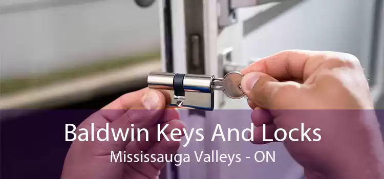 Baldwin Keys And Locks Mississauga Valleys - ON