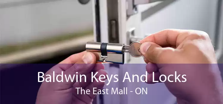 Baldwin Keys And Locks The East Mall - ON