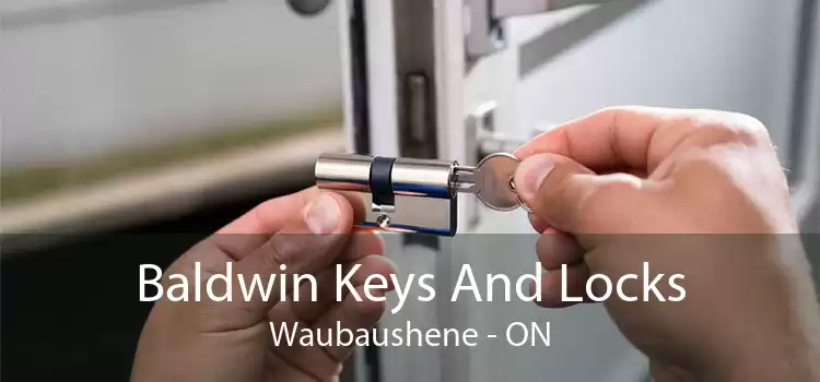 Baldwin Keys And Locks Waubaushene - ON