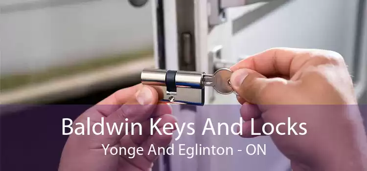 Baldwin Keys And Locks Yonge And Eglinton - ON