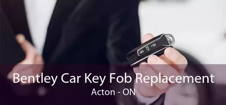 Bentley Car Key Fob Replacement Acton - ON