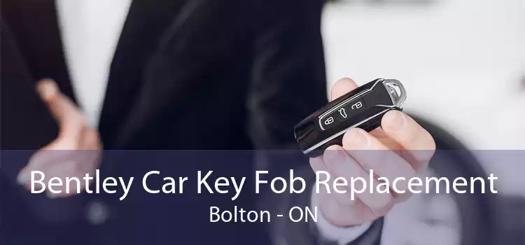 Bentley Car Key Fob Replacement Bolton - ON