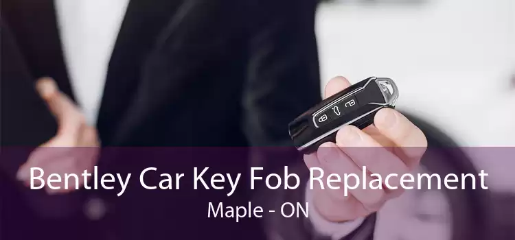 Bentley Car Key Fob Replacement Maple - ON
