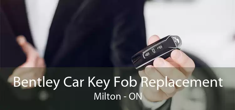 Bentley Car Key Fob Replacement Milton - ON