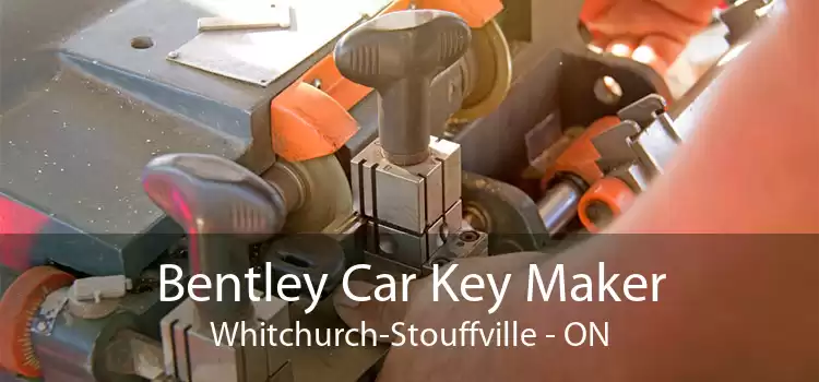 Bentley Car Key Maker Whitchurch-Stouffville - ON