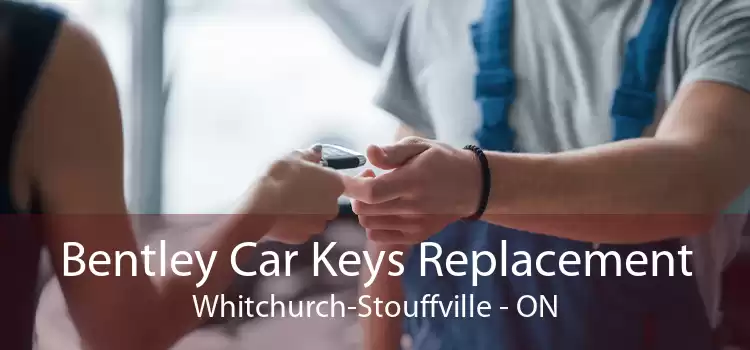 Bentley Car Keys Replacement Whitchurch-Stouffville - ON