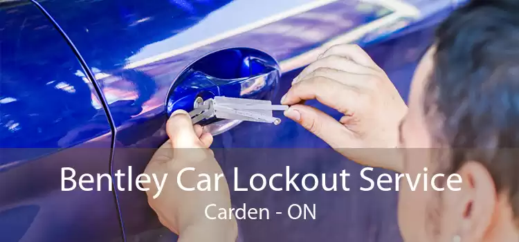 Bentley Car Lockout Service Carden - ON