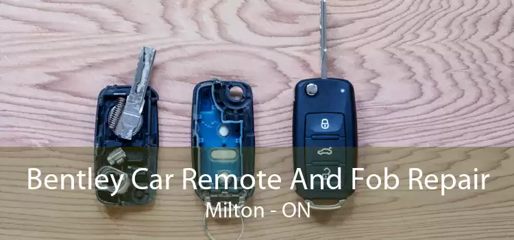 Bentley Car Remote And Fob Repair Milton - ON