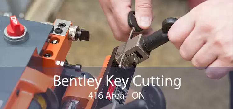 Bentley Key Cutting 416 Area - ON