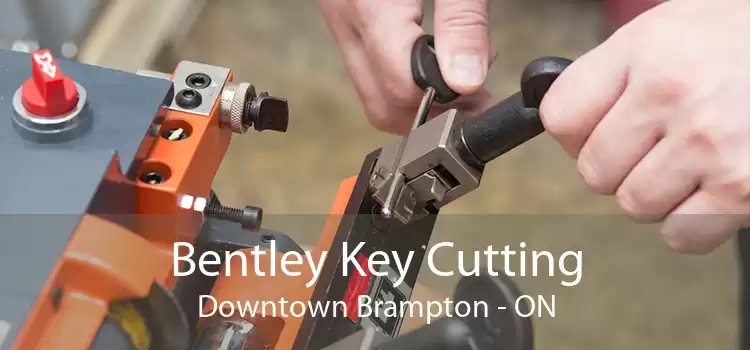 Bentley Key Cutting Downtown Brampton - ON