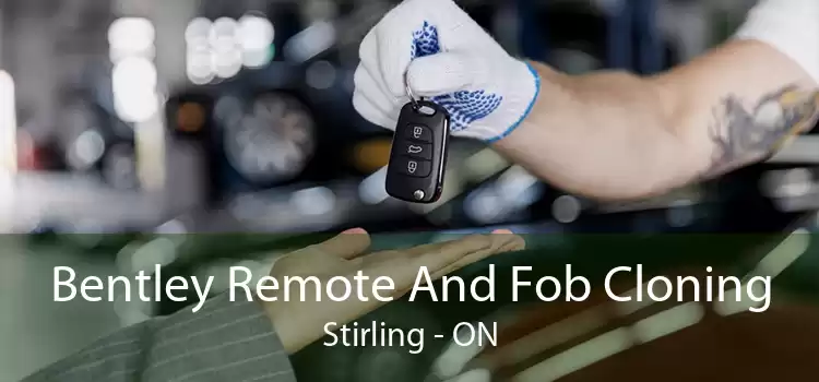 Bentley Remote And Fob Cloning Stirling - ON