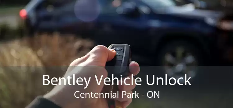 Bentley Vehicle Unlock Centennial Park - ON