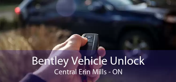 Bentley Vehicle Unlock Central Erin Mills - ON