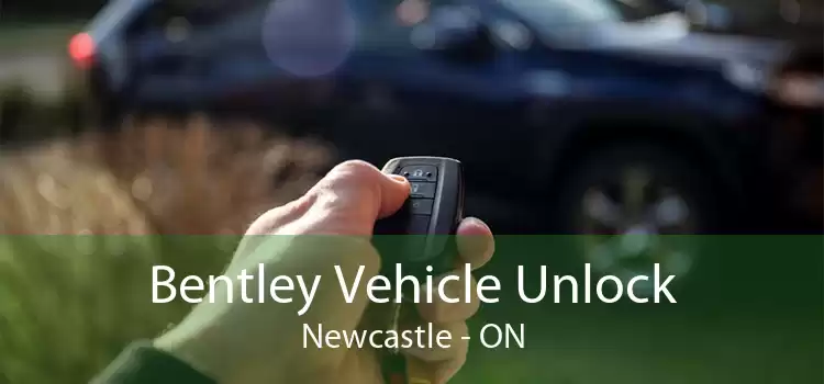 Bentley Vehicle Unlock Newcastle - ON