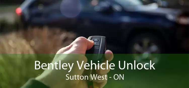 Bentley Vehicle Unlock Sutton West - ON