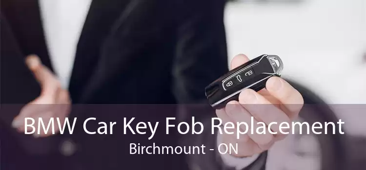 BMW Car Key Fob Replacement Birchmount - ON