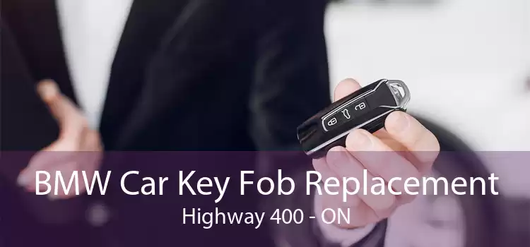 BMW Car Key Fob Replacement Highway 400 - ON
