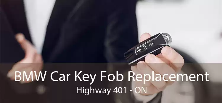 BMW Car Key Fob Replacement Highway 401 - ON