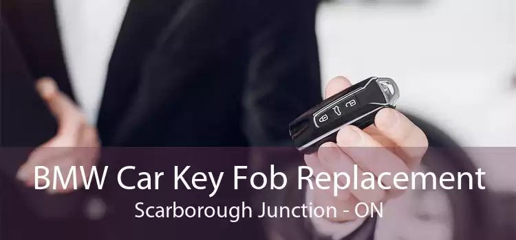 BMW Car Key Fob Replacement Scarborough Junction - ON