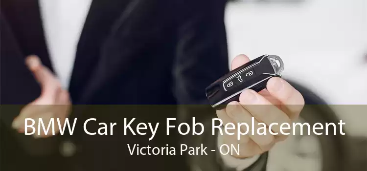 BMW Car Key Fob Replacement Victoria Park - ON