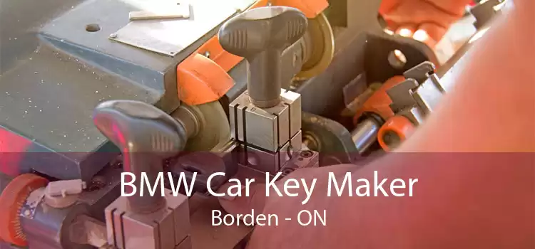 BMW Car Key Maker Borden - ON