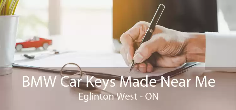 BMW Car Keys Made Near Me Eglinton West - ON
