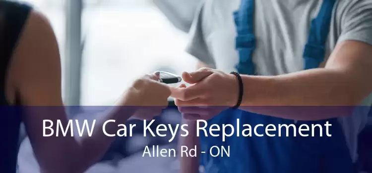 BMW Car Keys Replacement Allen Rd - ON