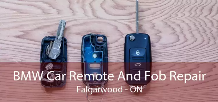 BMW Car Remote And Fob Repair Falgarwood - ON