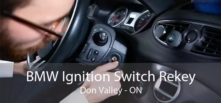 BMW Ignition Switch Rekey Don Valley - ON