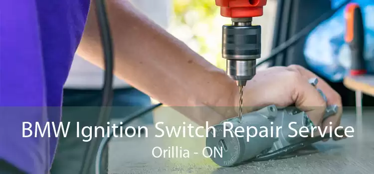 BMW Ignition Switch Repair Service Orillia - ON