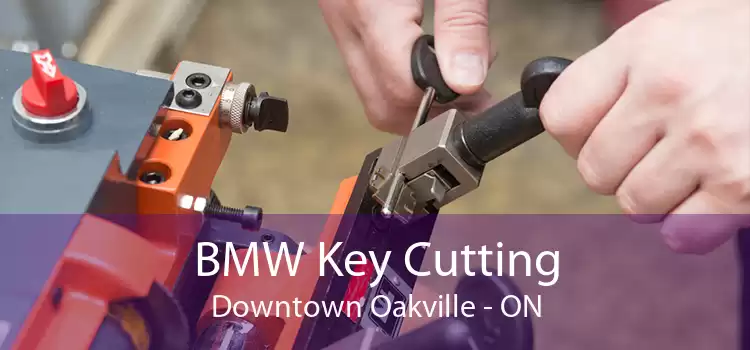 BMW Key Cutting Downtown Oakville - ON