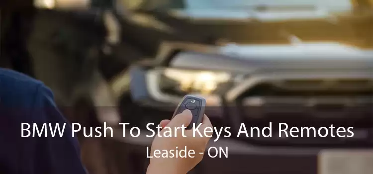 BMW Push To Start Keys And Remotes Leaside - ON