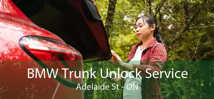 BMW Trunk Unlock Service Adelaide St - ON
