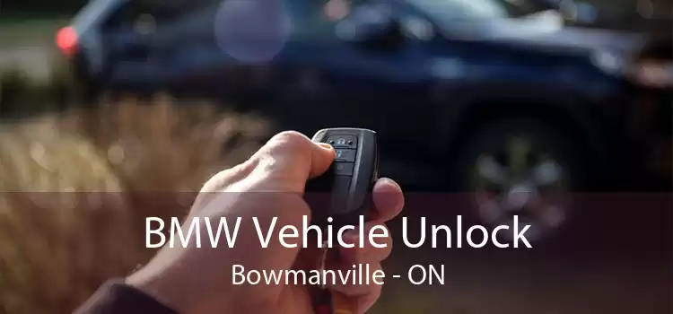 BMW Vehicle Unlock Bowmanville - ON