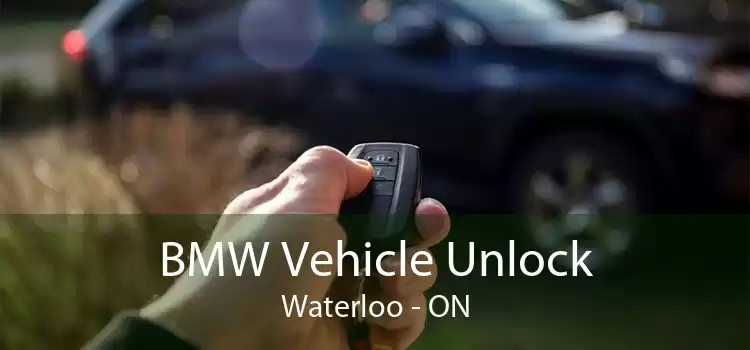 BMW Vehicle Unlock Waterloo - ON