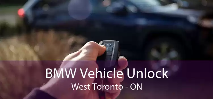 BMW Vehicle Unlock West Toronto - ON