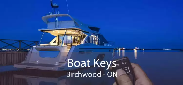 Boat Keys Birchwood - ON