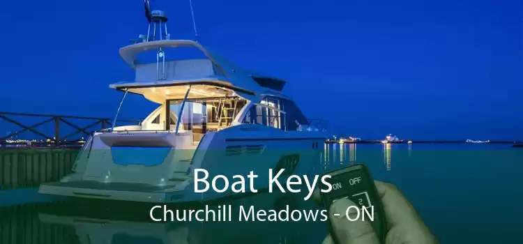 Boat Keys Churchill Meadows - ON