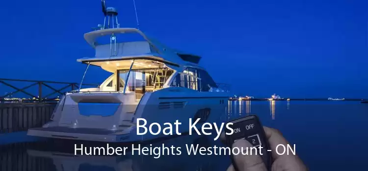 Boat Keys Humber Heights Westmount - ON