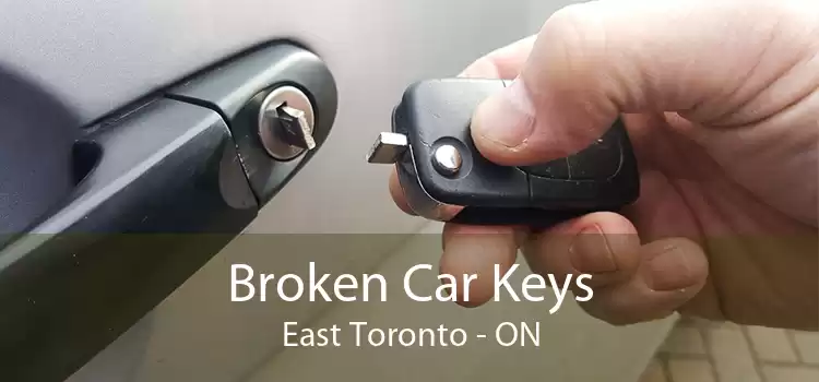 Broken Car Keys East Toronto - ON