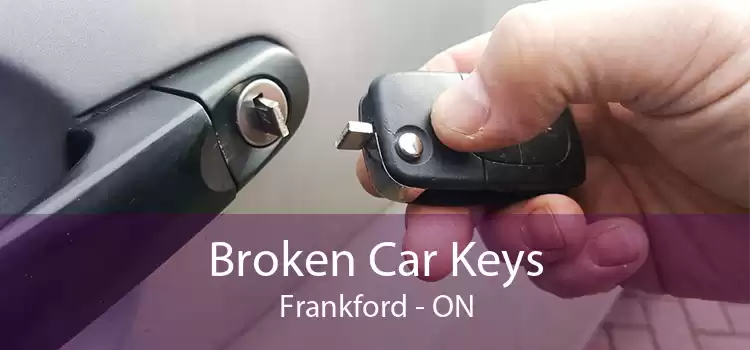 Broken Car Keys Frankford - ON