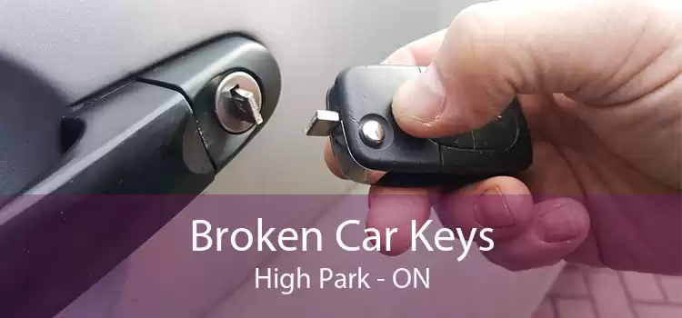 Broken Car Keys High Park - ON