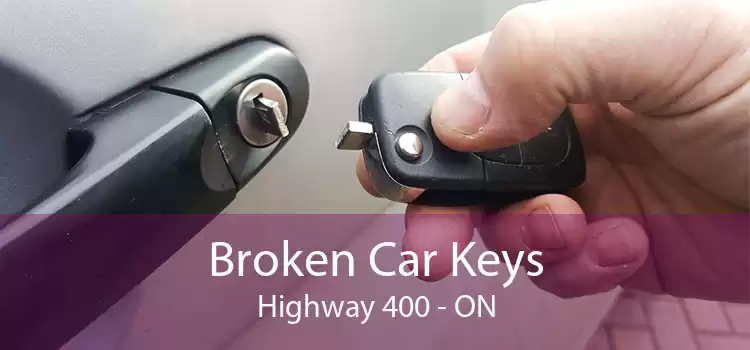 Broken Car Keys Highway 400 - ON