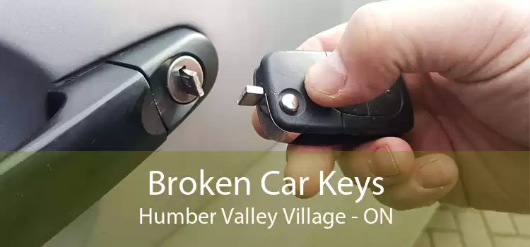 Broken Car Keys Humber Valley Village - ON