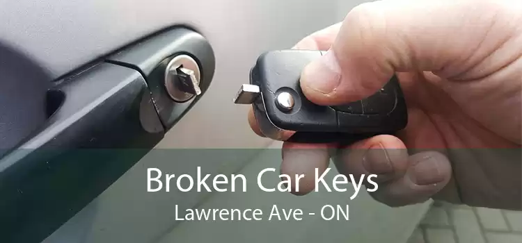Broken Car Keys Lawrence Ave - ON