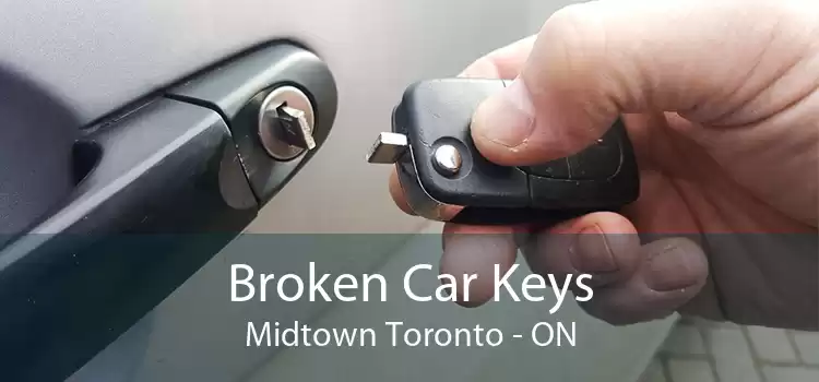 Broken Car Keys Midtown Toronto - ON