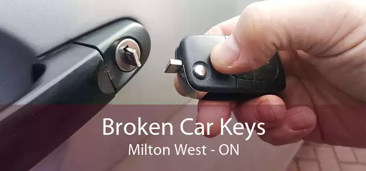 Broken Car Keys Milton West - ON