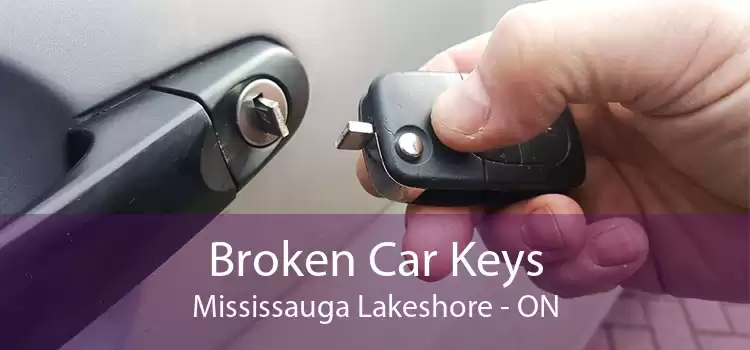 Broken Car Keys Mississauga Lakeshore - ON